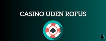 Casino uden ROFUS med Klarna Indbetaling Casino uden ROFUS med Klarna Indbetaling